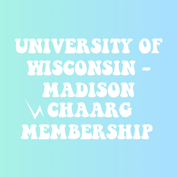 UNIVERSITY OF WISCONSIN - MADISON CHAARG MEMBERSHIP