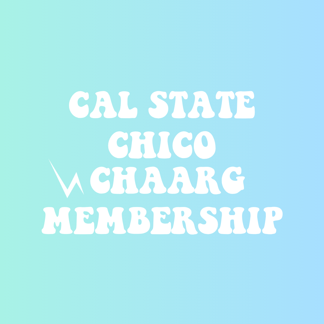 CALIFORNIA STATE UNIVERSITY, CHICO CHAARG MEMBERSHIP