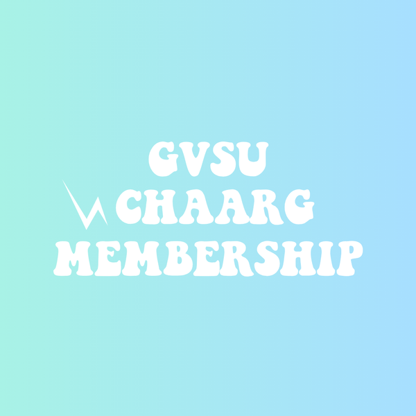 GRAND VALLEY STATE UNIVERSITY CHAARG MEMBERSHIP