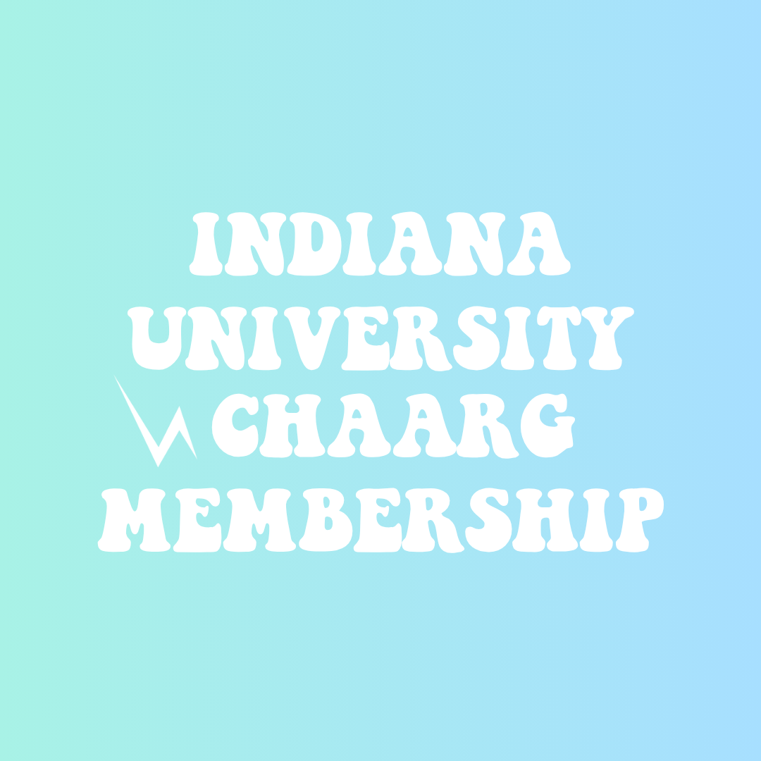 INDIANA UNIVERSITY CHAARG MEMBERSHIP