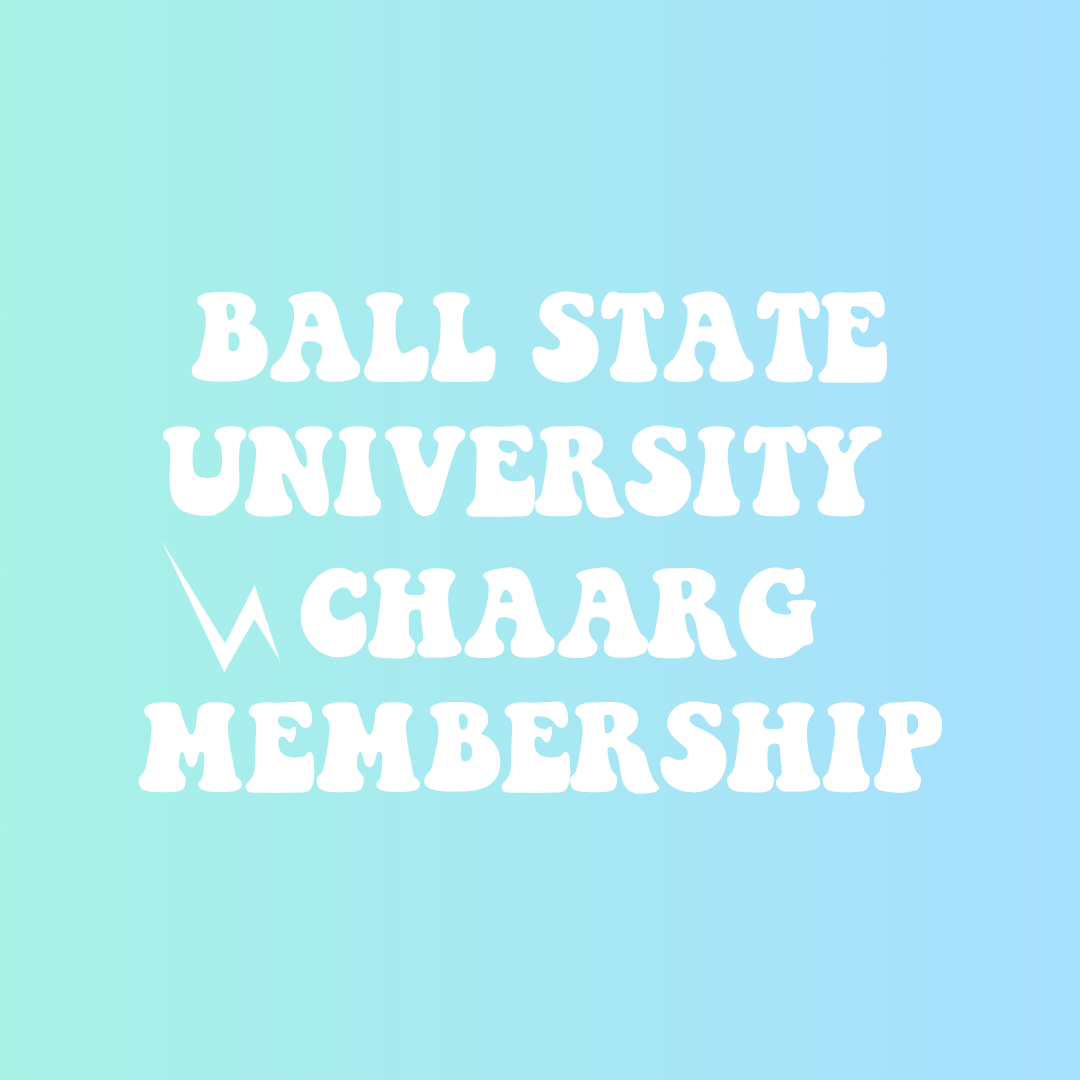 BALL STATE UNIVERSITY CHAARG MEMBERSHIP