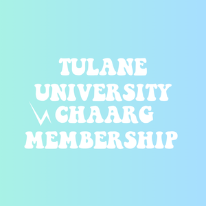 TULANE UNIVERSITY CHAARG MEMBERSHIP