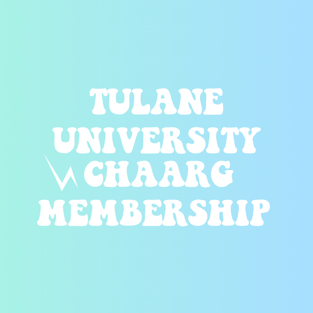 TULANE UNIVERSITY CHAARG MEMBERSHIP