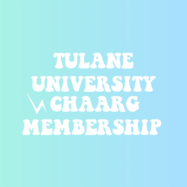 TULANE UNIVERSITY CHAARG MEMBERSHIP