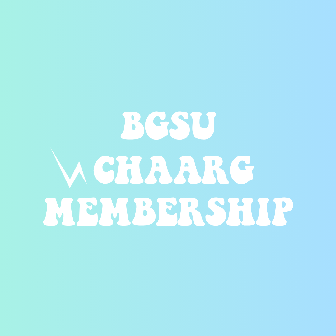 BOWLING GREEN STATE UNIVERSITY CHAARG MEMBERSHIP