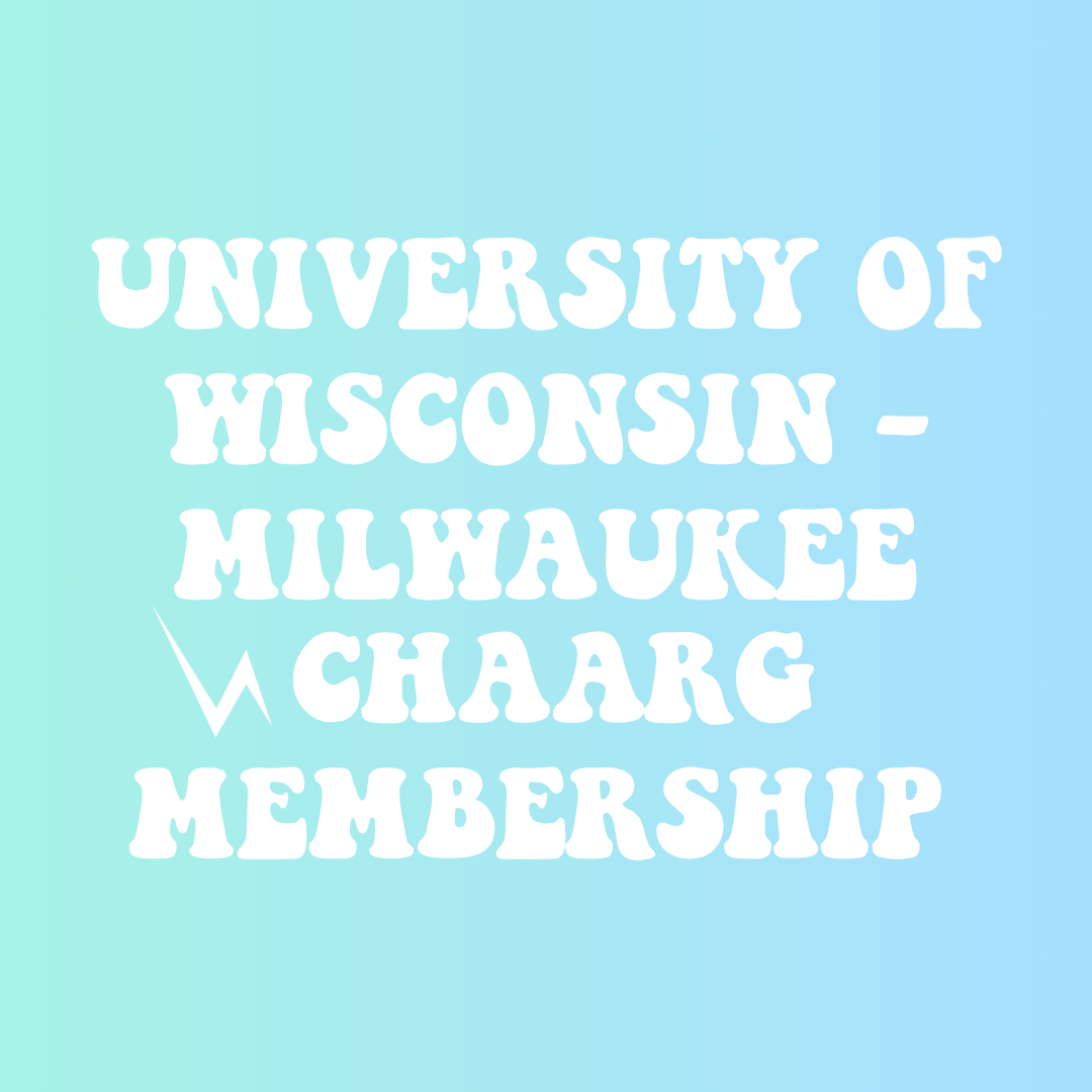 UNIVERSITY OF WISCONSIN - MILWAUKEE CHAARG MEMBERSHIP